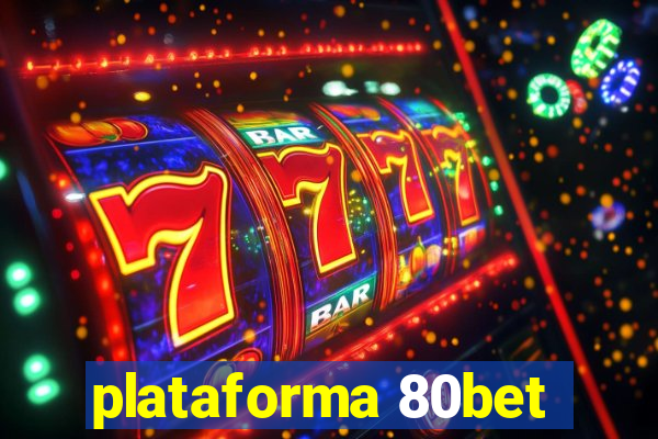 plataforma 80bet